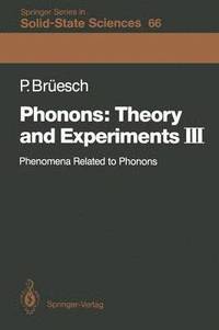 bokomslag Phonons: Theory and Experiments III