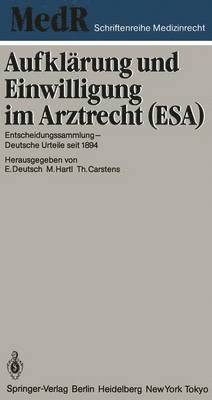Erwin Deutsch, Monika Hartl, Thomas Carstens - Aufklärung und Einwilligung im Arztrecht (ESA), Häftad
