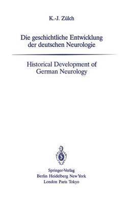 bokomslag Die geschichtliche Entwicklung der deutschen Neurologie / Historical Development of German Neurology