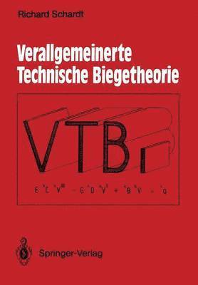 Richard Schardt - Verallgemeinerte Technische Biegetheorie, Häftad