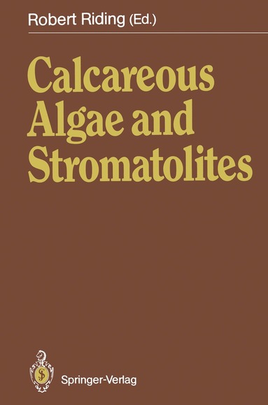 Robert Riding - Calcareous Algae and Stromatolites, Häftad