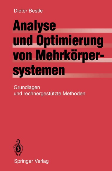 D. Bestle - Analyse und Optimierung von Mehrkörpersystemen, Häftad