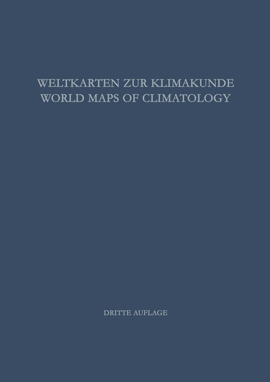 H.E. Landsberg, H. Lippmann, K. Paffen, C. Troll, Ernst Rodenwaldt, Hans J. Jusatz - Weltkarten zur Klimakunde / World Maps of Climatology, Häftad