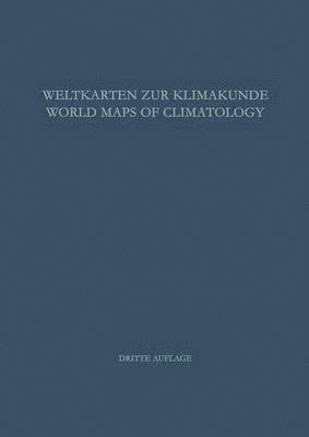 H.E. Landsberg, H. Lippmann, K. Paffen, C. Troll, H. E. Landsberg, Ernst Rodenwaldt, Hans J. Jusatz - Weltkarten zur Klimakunde / World Maps of Climatology, Häftad