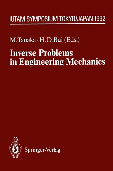 Masataka Tanaka, Huy D. Bui - Inverse Problems in Engineering Mechanics, Häftad