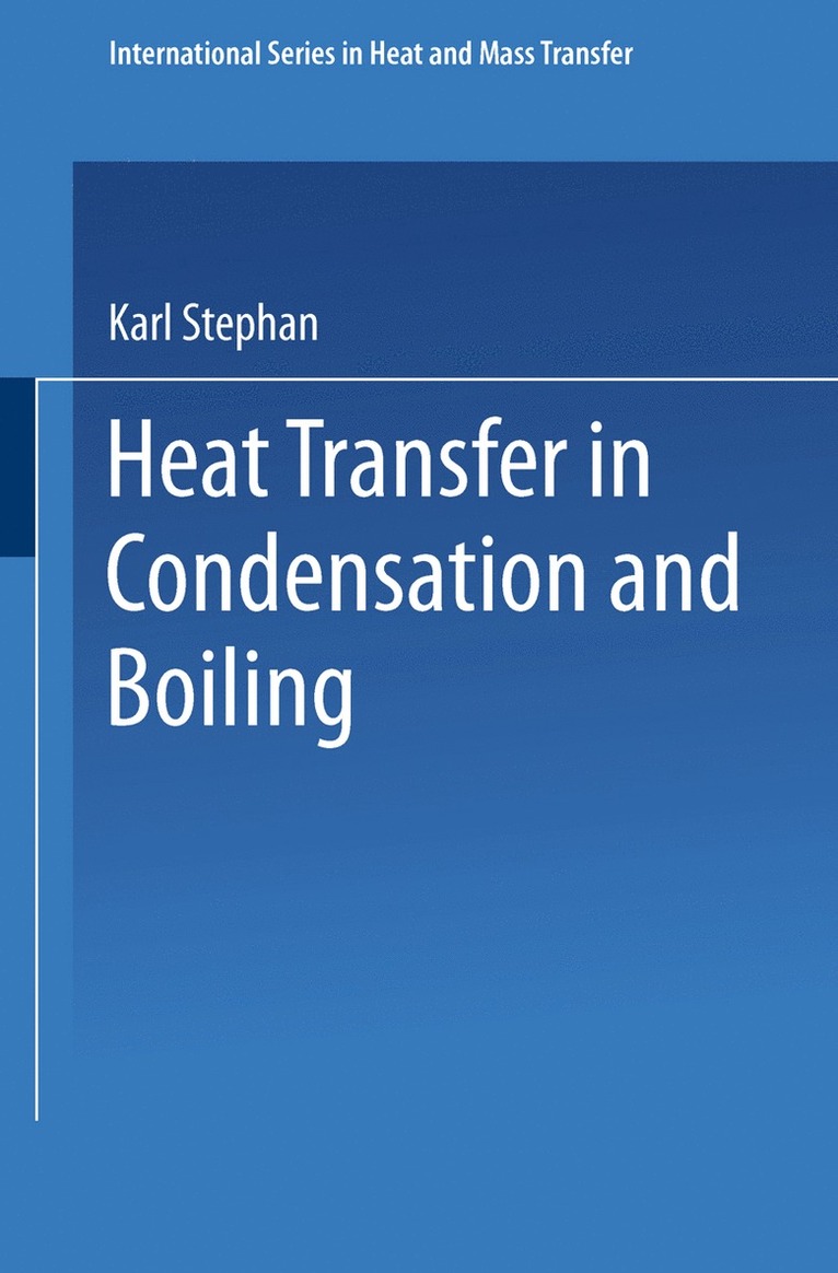 Karl Stephan - Heat Transfer in Condensation and Boiling, Häftad