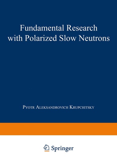 bokomslag Fundamental Research with Polarized Slow Neutrons