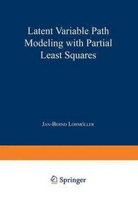 bokomslag Latent Variable Path Modeling with Partial Least Squares