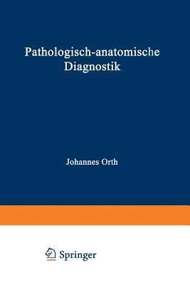 Pathologisch-anatomische Diagnostik 1