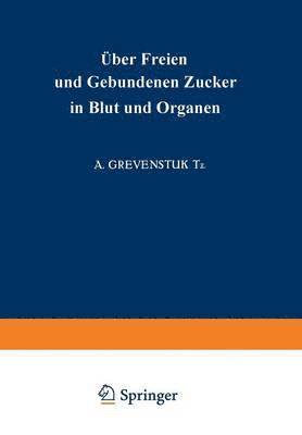 bokomslag Über Freien und Gebundenen ?ucker in Blut und Organen