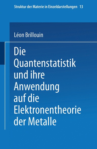 bokomslag Die Quantenstatistik und Ihre Anwendung auf die Elektronentheorie der Metalle