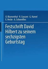 bokomslag Festschrift David Hilbert zu Seinem Sechzigsten Geburtstag am 23. Januar 1922