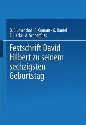 Festschrift David Hilbert zu Seinem Sechzigsten Geburtstag am 23. Januar 1922 1