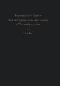 bokomslag Physikalische Chemie und ihre rechnerische Anwendung. Thermodynamik