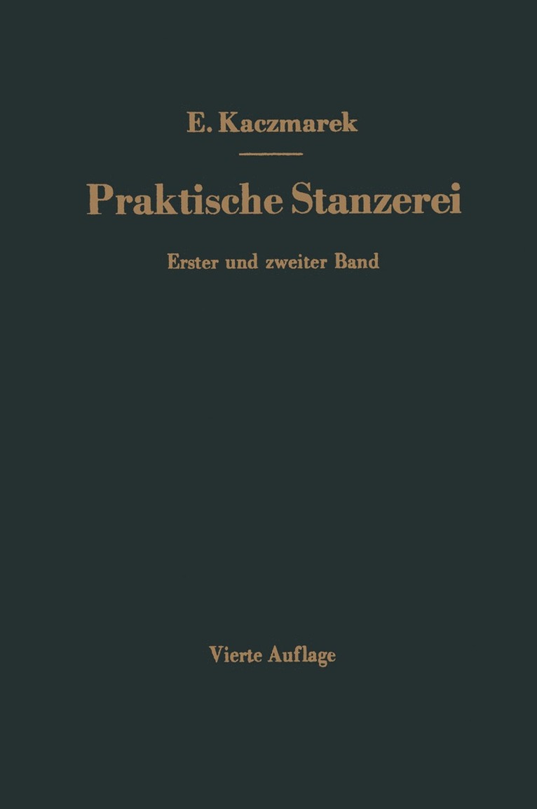 Praktische Stanzerei Ein Buch für Betrieb und Büro mit Aufgaben und Lösungen