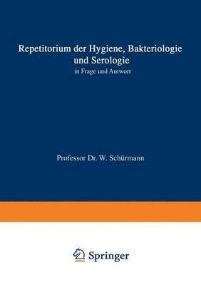Walter Schürmann - Repetitorium der Hygiene, Bakteriologie und Serologie in Frage und Antwort, Häftad
