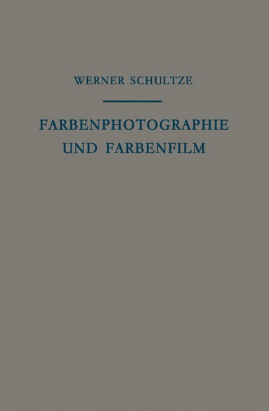 Werner Schultze - Farbenphotographie und Farbenfilm, Häftad