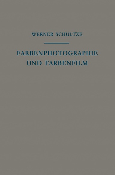 bokomslag Farbenphotographie und Farbenfilm