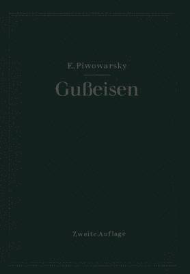 Eugen Piwowarsky - Hochwertiges Gußeisen (Grauguß), Häftad