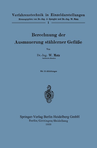 Werner Matz - Berechnung der Ausmauerung stählerner Gefäße, Häftad