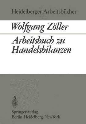 Wolfgang Zöller - Arbeitsbuch zu Handelsbilanzen, Häftad