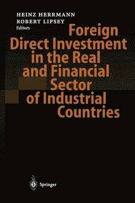 Foreign Direct Investment in the Real and Financial Sector of Industrial Countries 1