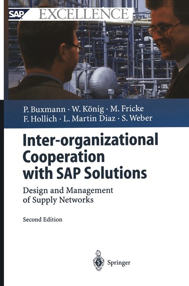 Peter Buxmann, Wolfgang König, Markus Fricke, Franz Hollich, Luis Martin Diaz, Sascha Weber - Inter-organizational Cooperation with SAP Solutions, Häftad
