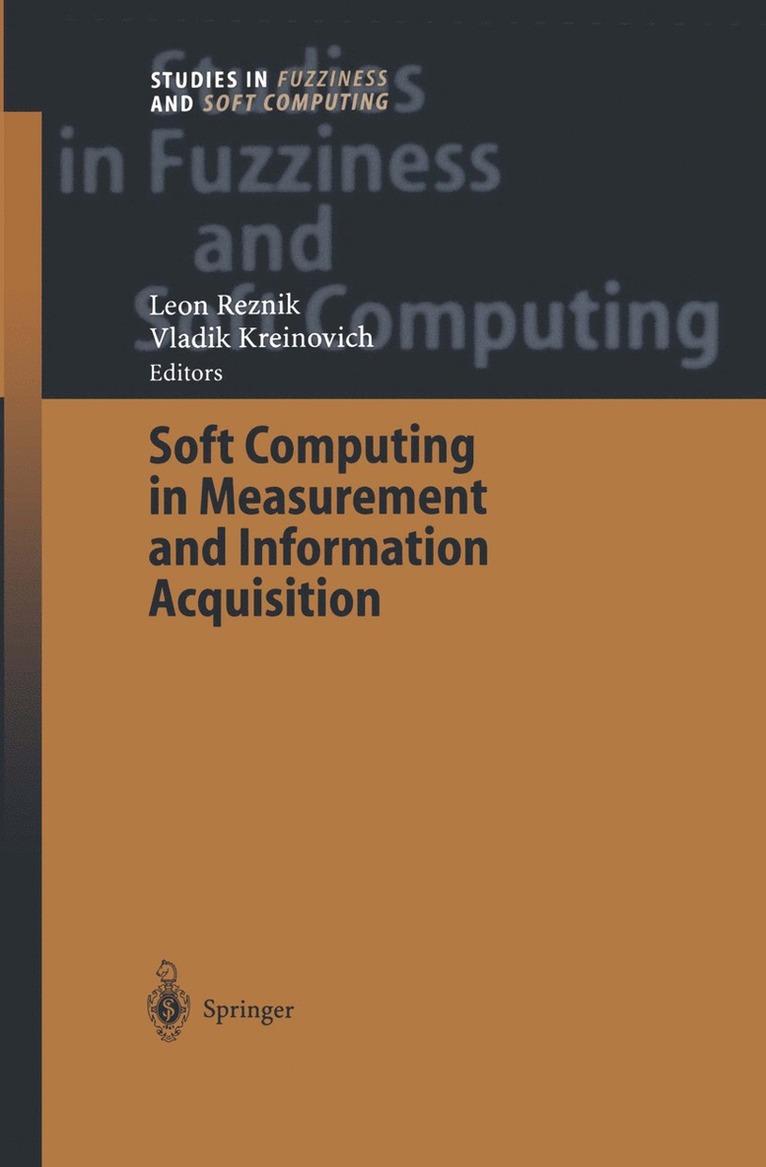 Leon Reznik, Vladik Kreinovich, Leonid Reznik - Soft Computing in Measurement and Information Acquisition, Häftad