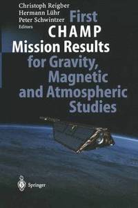 bokomslag First CHAMP Mission Results for Gravity, Magnetic and Atmospheric Studies