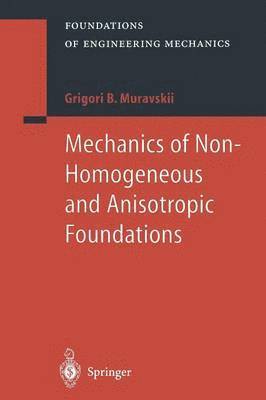 bokomslag Mechanics of Non-Homogeneous and Anisotropic Foundations