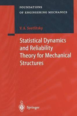 bokomslag Statistical Dynamics and Reliability Theory for Mechanical Structures