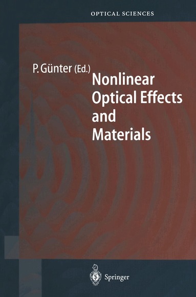 Peter Günter - Nonlinear Optical Effects and Materials, Häftad