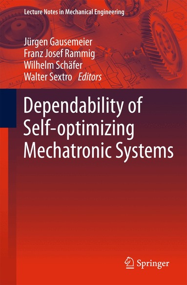 Jürgen Gausemeier, Franz Josef Rammig, Wilhelm Schäfer, Walter Sextro - Dependability of Self-Optimizing Mechatronic Systems, Inbunden