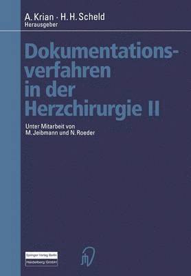 A. Krian, H.H. Scheld, Arno Krian, H. H. Scheld - Dokumentationsverfahren in der Herzchirurgie II, Häftad