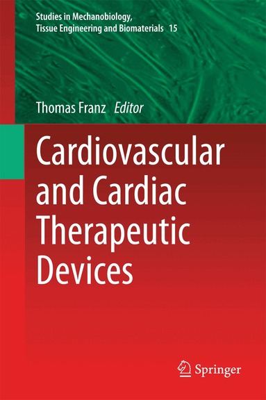 Thomas Franz - Cardiovascular and Cardiac Therapeutic Devices, Inbunden