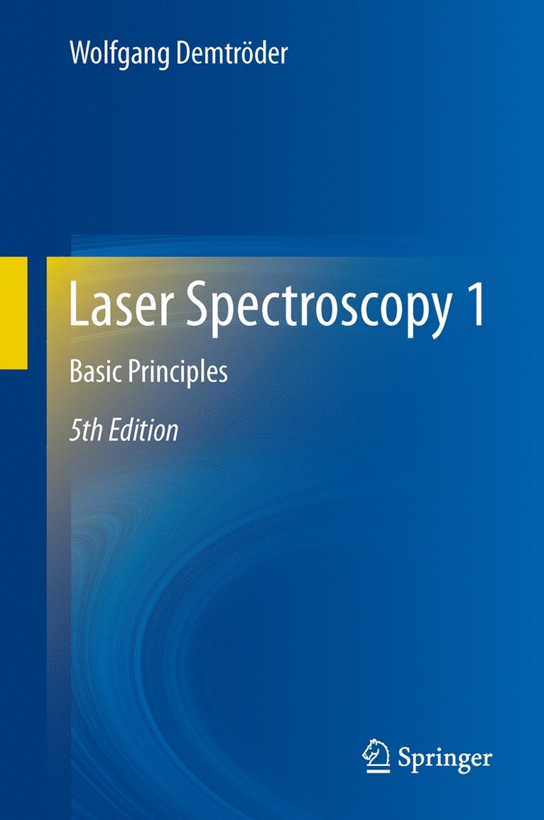 Wolfgang Demtröder, Wolfgang Demtroder - Laser Spectroscopy 1, Inbunden