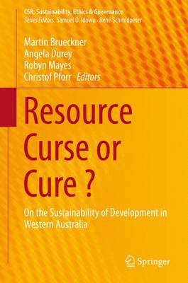 Martin Brueckner, Angela Durey, Robyn Mayes, Christof Pforr - Resource Curse or Cure ?, Inbunden