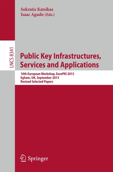 Sokratis Katsikas, Isaac Agudo - Public Key Infrastructures, Services and Applications, Häftad
