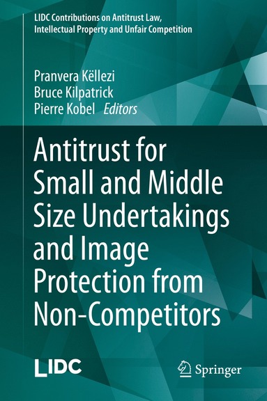 bokomslag Antitrust for Small and Middle Size Undertakings and Image Protection from Non-Competitors