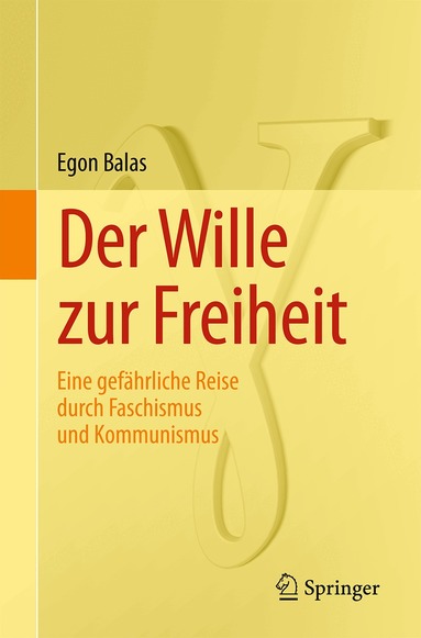 Egon Balas - Der Wille zur Freiheit, Häftad
