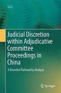 bokomslag Judicial Discretion within Adjudicative Committee Proceedings in China