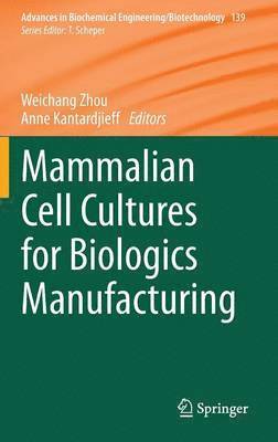 bokomslag Mammalian Cell Cultures for Biologics Manufacturing