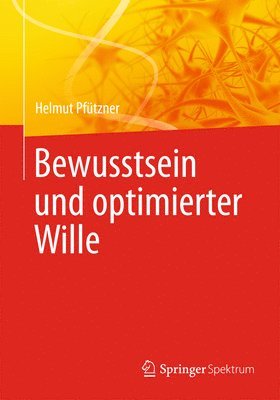 Helmut Pfützner - Bewusstsein und optimierter Wille, Häftad