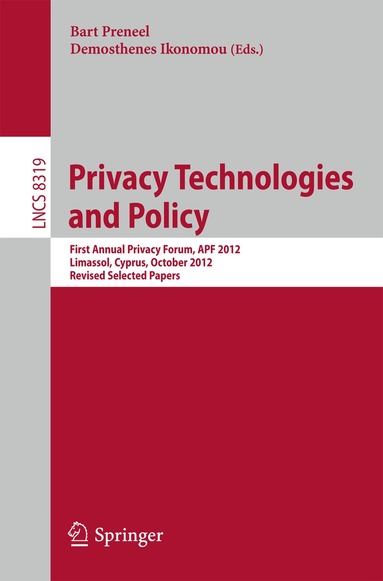 Bart Preneel, Demosthenes Ikonomou - Privacy Technologies and Policy, Häftad