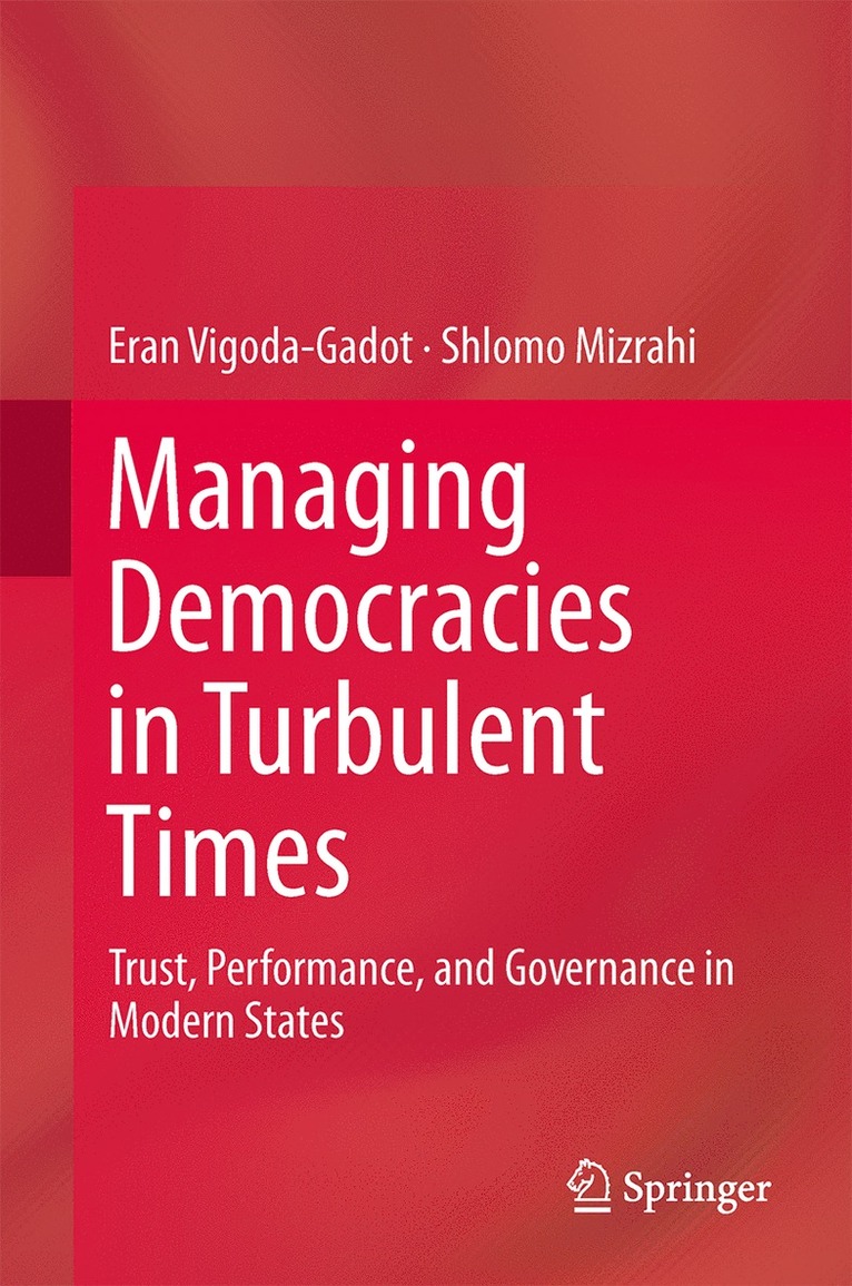 Eran Vigoda-Gadot, Shlomo Mizrahi - Managing Democracies in Turbulent Times, Inbunden