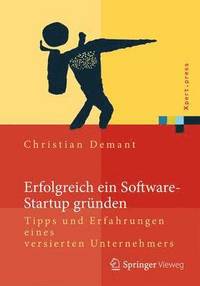 bokomslag Erfolgreich Ein Software-Startup Gründen: Tipps Und Erfahrungen Eines Versierten Unternehmers