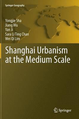 bokomslag Shanghai Urbanism at the Medium Scale