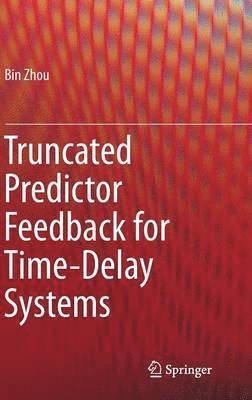 Truncated Predictor Feedback for Time-Delay Systems 1