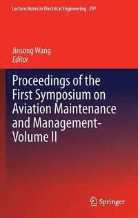 bokomslag Proceedings of the First Symposium on Aviation Maintenance and Management-Volume II