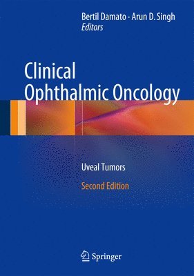Bertil Damato, Arun D. Singh - Clinical Ophthalmic Oncology, Inbunden